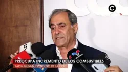 ? Presidente de la CCIC Karim Qubain pide ayuda al Gobierno ante alza de combustibles ? Presidente de la CCIC Karim Qubain pide ayuda al Gobierno ante alza de combustibles