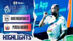 Rans Nusantara FC VS Persija Jakarta - Highlights | BRI Liga 1 2023/24
