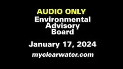 City of Clearwater Environmental Advisory Board 1/17/24