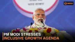 PM Modi stresses inclusive growth agenda | DD India