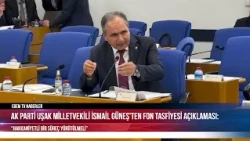 STATEMENT FROM UŞAK MP İSMAİL GÜNEŞ ON FUND LIQUIDATION: "A FAIR PROCESS MUST BE CONDUCTED"