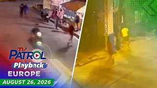 TV Patrol Playback Europe | August 26, 2026