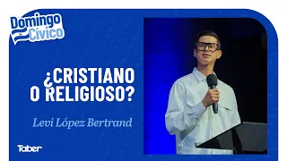 Christian or Religious? | Leví López Bertrand