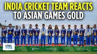 India Women’s Cricket Team Reacts On Asian Games Win | N18G
