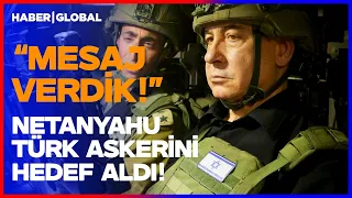 "WE SENT A MESSAGE THROUGH KINETIC ACTION!" Israeli Prime Minister Netanyahu Targeted Turkish Tro...
