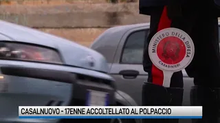 Casalnuovo, 17enne accoltellato tra la folla: è giallo