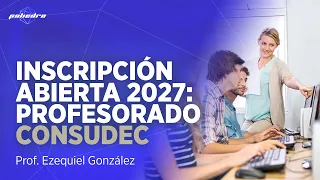 Inscripción abierta para el 2027 en el Profesorado Consudec