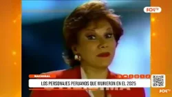 Nacional: personajes fallecidos 2025 que marcaron al país