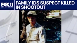 Family IDs alleged gunman killed in Pasadena shootout