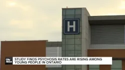 Study finds psychosis rates are rising among young people in Ontario