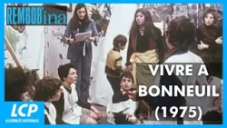 "Vivre à Bonneuil" (1975) | Rembob'INA