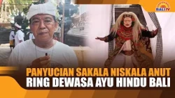 PANYUCIAN SAKALA NISKALA ANUT RING DEWASA AYU HINDU BALI