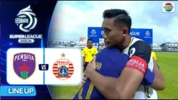 Persita VS Persija Jakarta - Line Up & Kick Off | BRI Super League 2025/26 Persita VS Persija Jakarta - Line Up & Kick Off | BRI Super League 2025/26