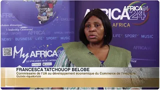 Interview - Francisca Belobe, Commissaire de l'UA au développement du Commerce de l'industrie