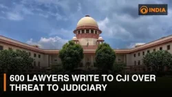 600 lawyers write to Chief Justice of India over threat to judiciary | DD India