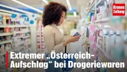 Extreme "Austria Markup" on drugstore goods | krone.tv NEWS