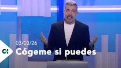 Cógeme si puedes | 03/03/25 Cógeme si puedes | 03/03/25