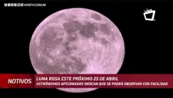 Una maravillosa Luna Rosa se podrá apreciar el próximo 23 de abril
