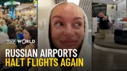 Russian passengers left stranded as airspace closes | Break the Fake