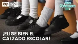 Cómo identificar calzado y prendas escolares de calidad | “Más conectados”