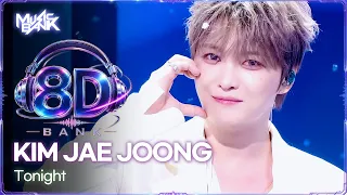 [🔊8D Bank] KIM JAE JOONG (김재중) - Tonight | KBS WORLD TV 260821