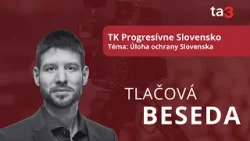 TK Progresívne Slovensko Téma: Úloha ochrany Slovenska