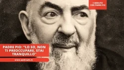 October 16 Padre Pio Do not worry