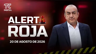 ALERTA ROJA CON JOSÉ DELGADO 20 AGOSTO 2026