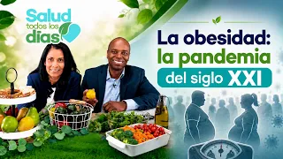 SALUD TODOS LOS DÍAS | La Obesidad: la pandemia del siglo XXI. Dr. Yvon Fils - Aime.