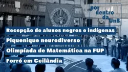 Por Dentro da  UnB | Piquenique neurodiverso. Olimpíada de Matemática na FUP. Forró em Ceilândia.