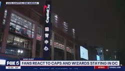 Fans react to Caps, Wizards staying in DC