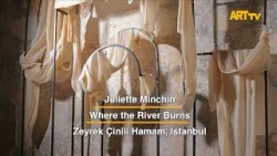 Juliette Minchin | Where the River Burns | Zeyrek Çinili Hamam, İstanbul Juliette Minchin | Where the River Burns | Zeyrek Çinili Hamam, İstanbul