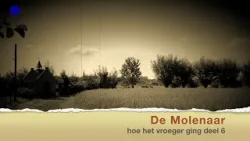 2026 01 19 Hoe het vroeger ging afl-6 De Molenaar Gemert Andre van Bussel