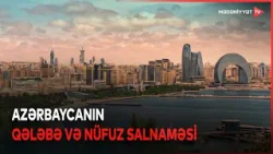 Azərbaycanın işıqlı gələcəyi: liderlik və islahatların bəhrələri