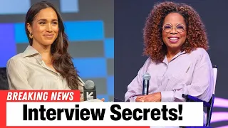 Oprah Shares Behind-the-Scenes Secrets from Meghan Markle Interview