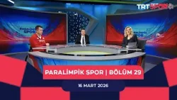 Paralimpik Spor 29. Bölüm - Konuklar: Yusuf Göktuğ Ergin & Sadık Savaş