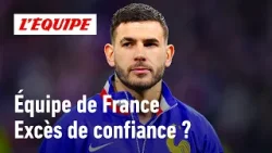 Coupe du monde : Les Bleus sont-ils trop confiants ?