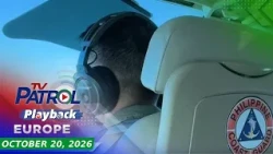 TV Patrol Playback Europe | October 20, 2026
