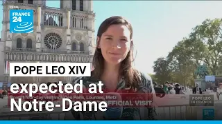 Paris: Pope Leo XIV expected at UNESCO and Notre-Dame • FRANCE 24 English