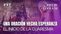 ? SENTIR COFRADE LINARES HD | T4E04 | Oración que despierta en una Esperanza de acordes | 24 feb