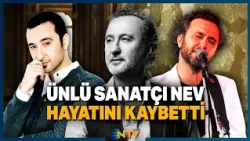 Breaking News: The Unforgettable Voice of the 2000s, Nev, Passes Away at 57! | NTV