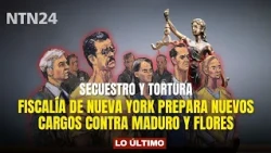 KIDNAPPING AND TORTURE: New York Prosecutor’s Office prepares new charges against Maduro and Flores