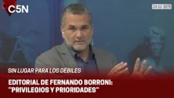 EDITORIAL de FERNANDO BORRONI en SIN LUGAR PARA LOS DÉBILES: ¨PRIVILEGIOS Y PRIORIDADES¨