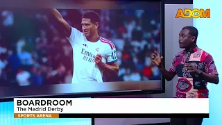 Boardroom: The Madrid Derby - Sports Arena on Adom TV (19-09-26)