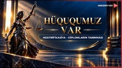 Hüququmuz var - Nostrifikasiya - diplomların tanınması