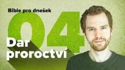 Bible pro dnešek / Proroci v Novém zákoně / 2026 4Q 04