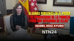 Some people in power "TAKE ADVANTAGE OF POVERTY to keep people dependent on them": Díaz Ayuso