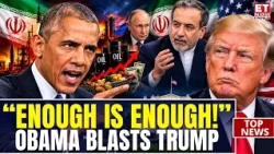 “Enough Is Enough!” Obama Unleashes Fury On Trump Over Iran & Putin | ET Now | World News