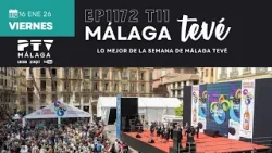 ⚡ MÁLAGA TEVÉ HD | #MTVÉ1172 | Lo mejor de la semana | 16 ene