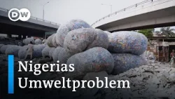 Nigeria verbietet Einwegplastik | DW Nachrichten